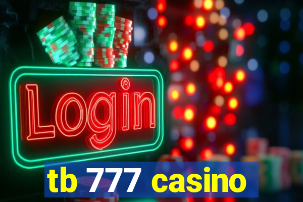 tb 777 casino