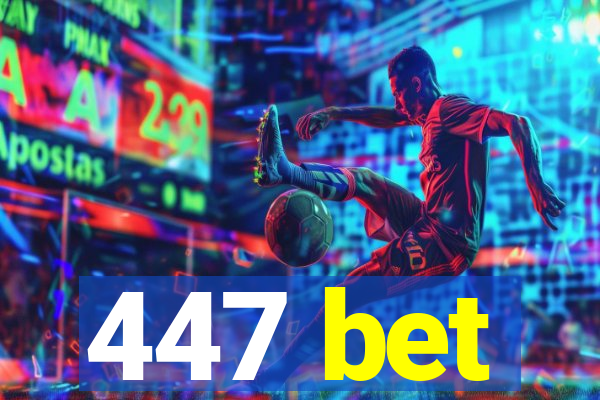 447 bet