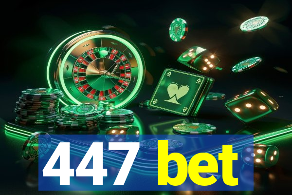 447 bet