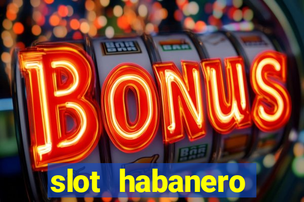 slot habanero gampang menang