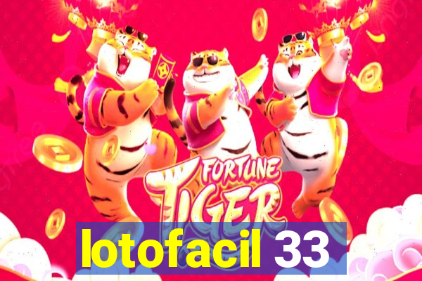 lotofacil 33