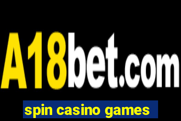 spin casino games