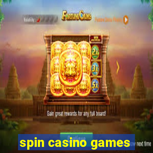 spin casino games