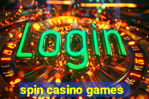 spin casino games