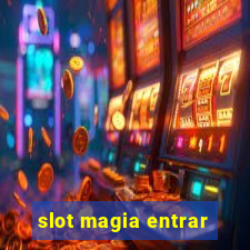 slot magia entrar