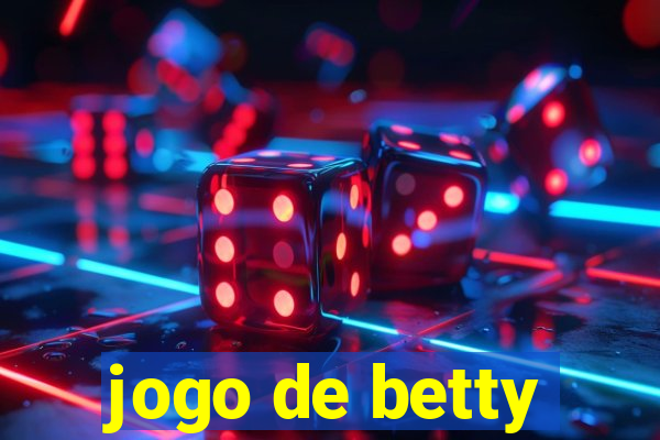 jogo de betty