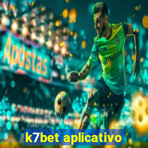 k7bet aplicativo