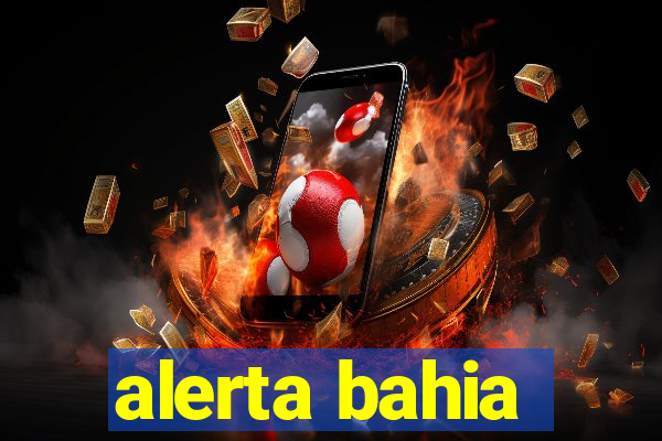 alerta bahia