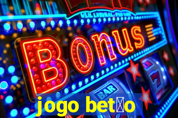 jogo bet茫o