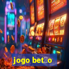 jogo bet茫o