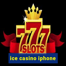 ice casino iphone