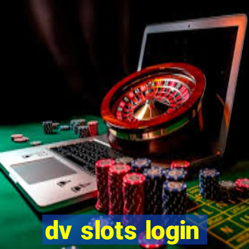 dv slots login