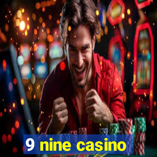 9 nine casino