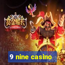 9 nine casino