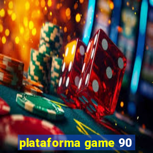 plataforma game 90