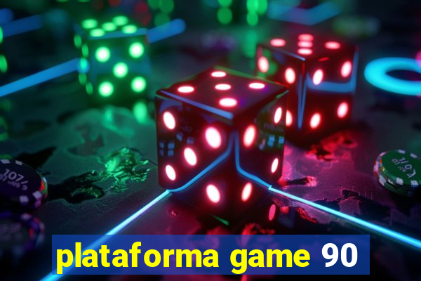 plataforma game 90