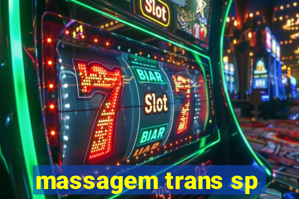 massagem trans sp