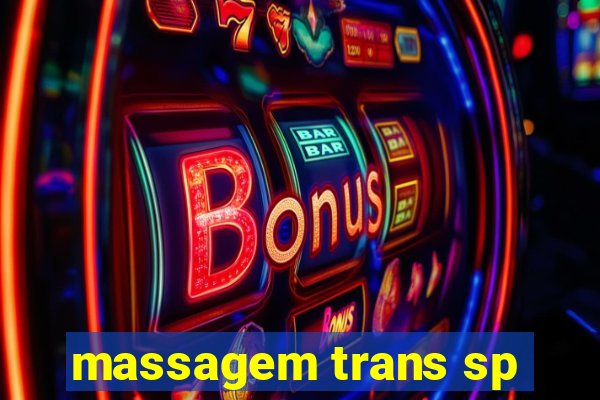 massagem trans sp