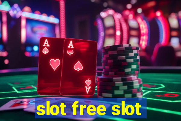 slot free slot