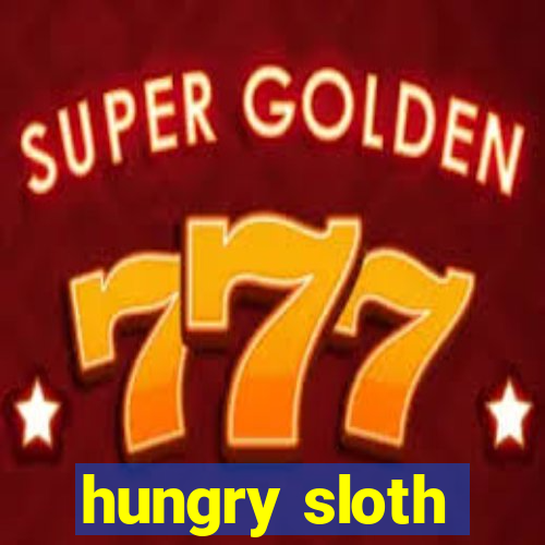 hungry sloth