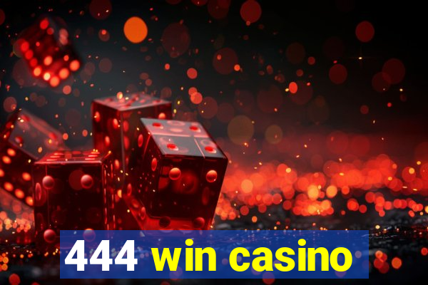 444 win casino