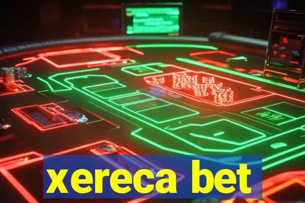 xereca bet