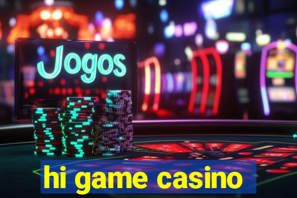 hi game casino