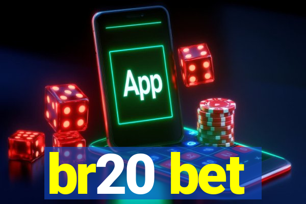 br20 bet