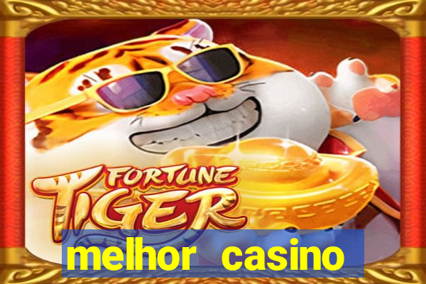 melhor casino online do mundo