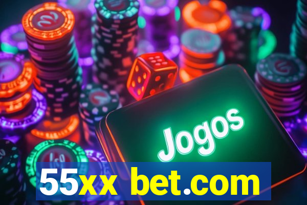 55xx bet.com