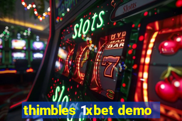 thimbles 1xbet demo