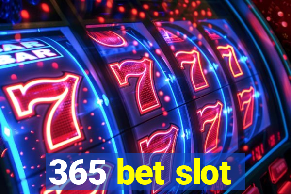 365 bet slot