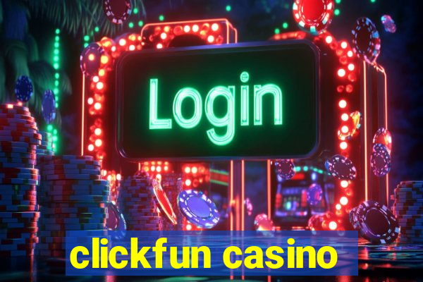 clickfun casino