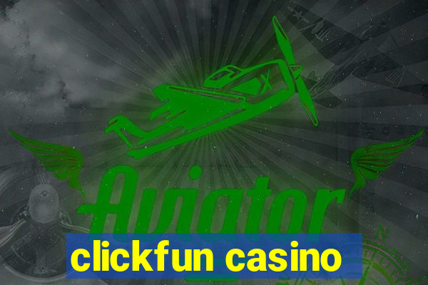 clickfun casino