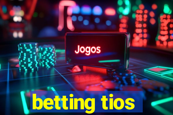 betting tios