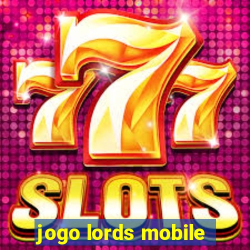 jogo lords mobile