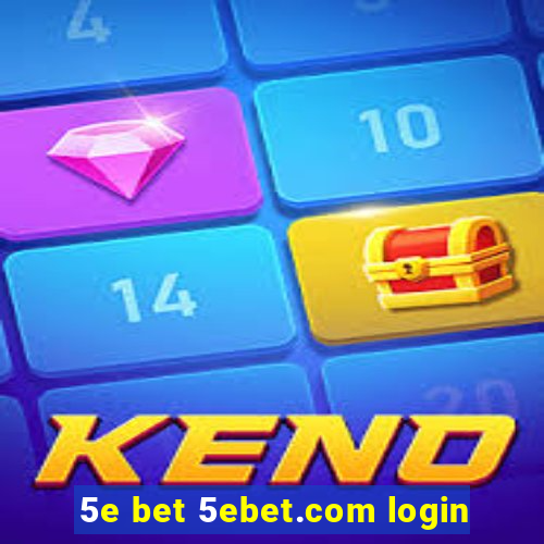 5e bet 5ebet.com login