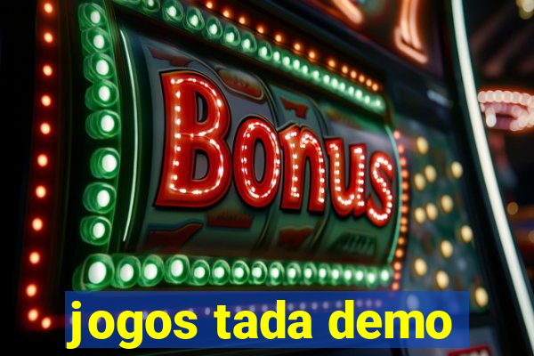 jogos tada demo