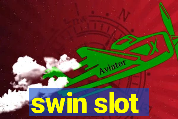 swin slot