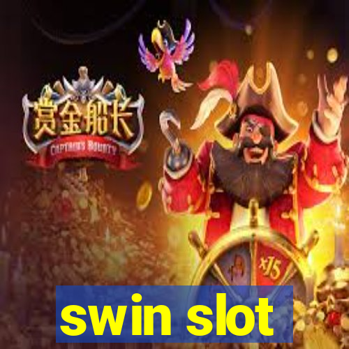 swin slot