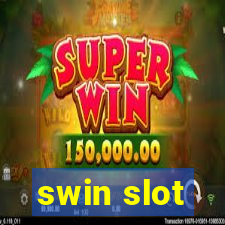 swin slot