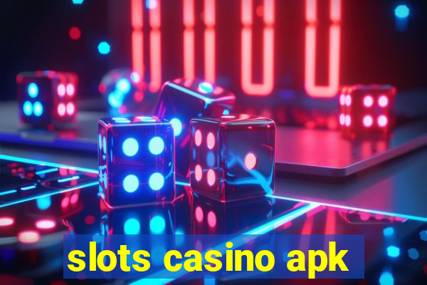 slots casino apk