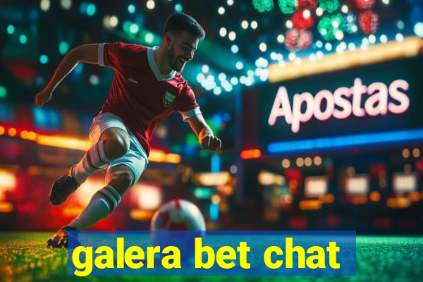 galera bet chat