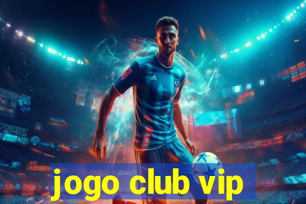 jogo club vip