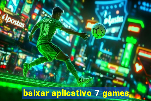 baixar aplicativo 7 games