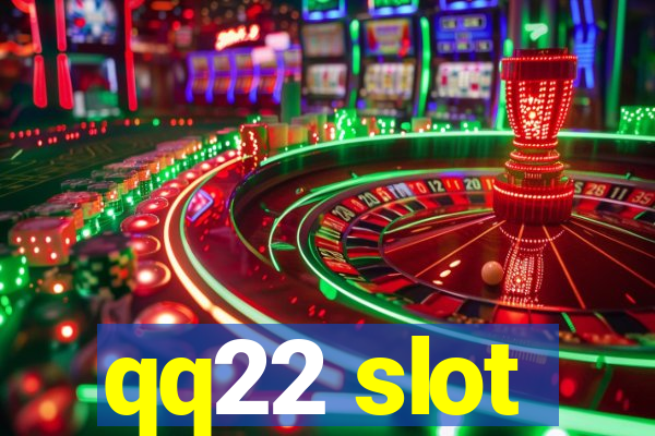 qq22 slot