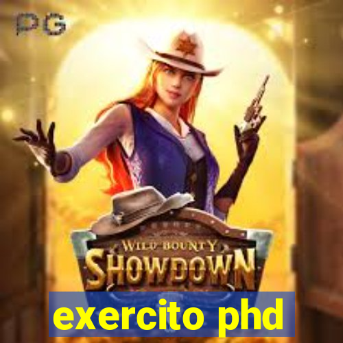 exercito phd