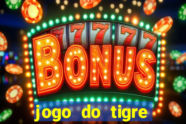 jogo do tigre passo a passo