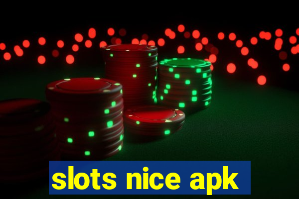 slots nice apk