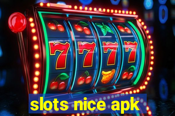 slots nice apk